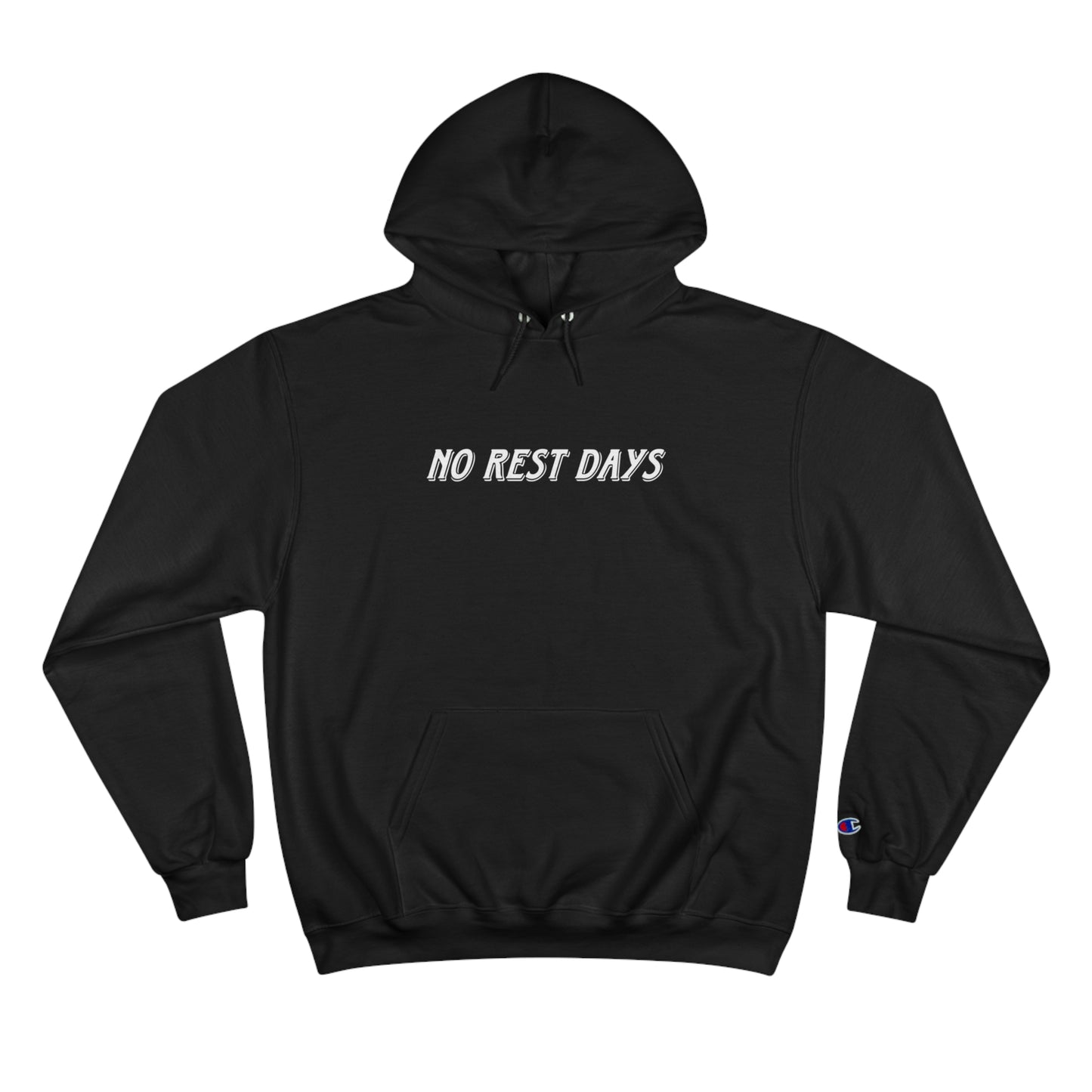 No Rest Days Hoodie