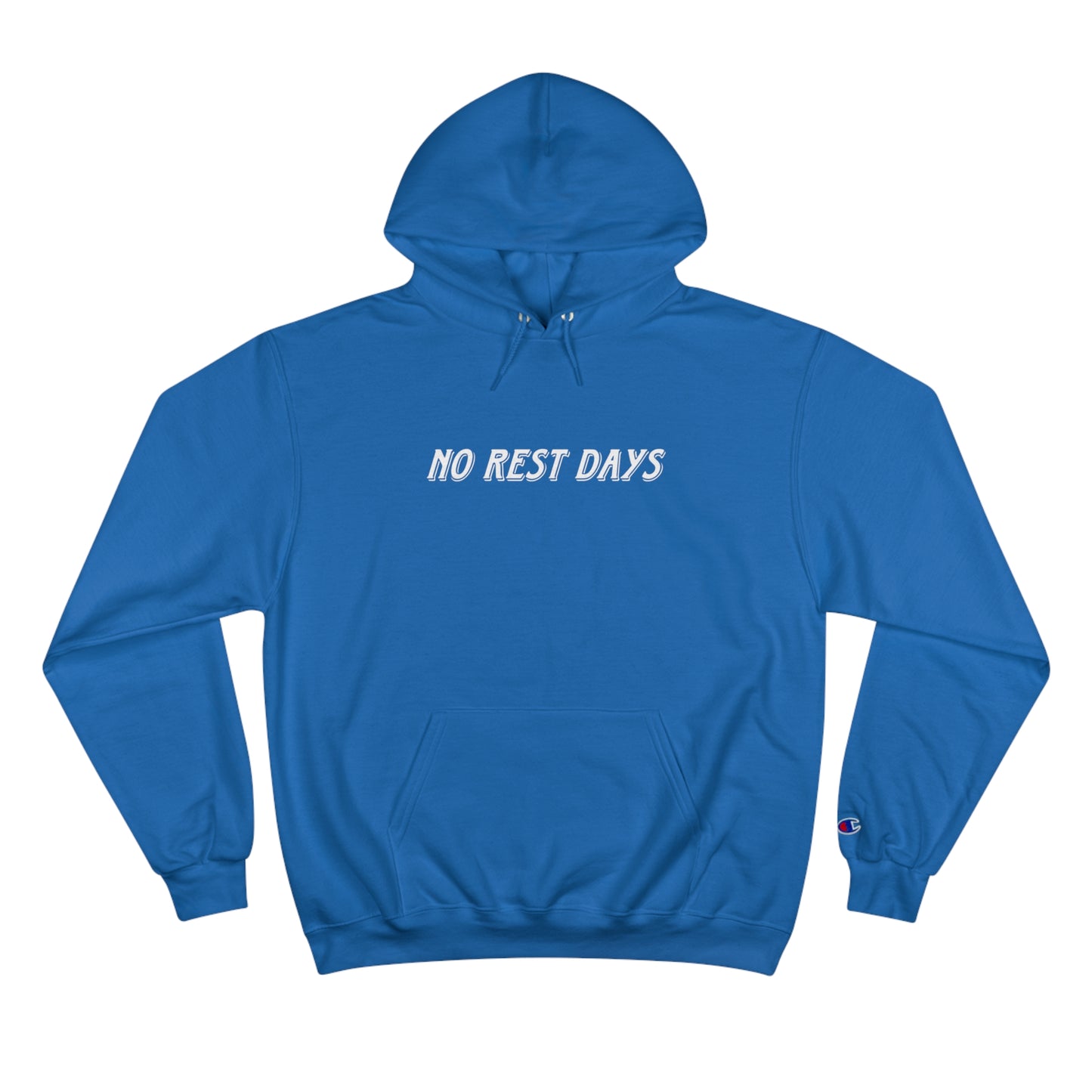 No Rest Days Hoodie