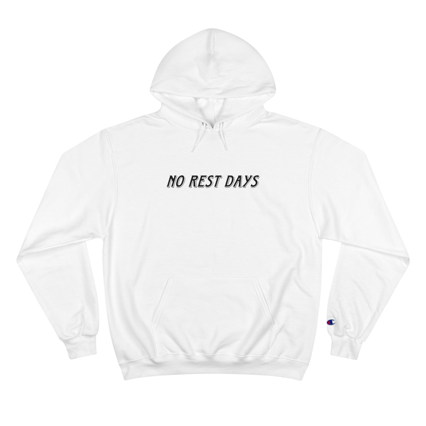 No Rest Days Hoodie